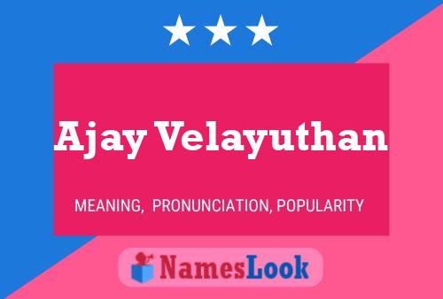 Ajay Velayuthan Name Poster