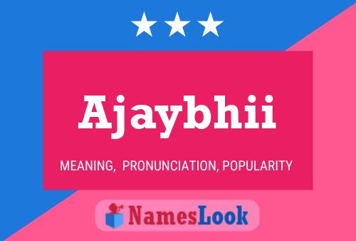 Ajaybhii Name Poster