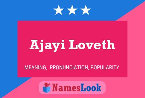 Ajayi Loveth Name Poster