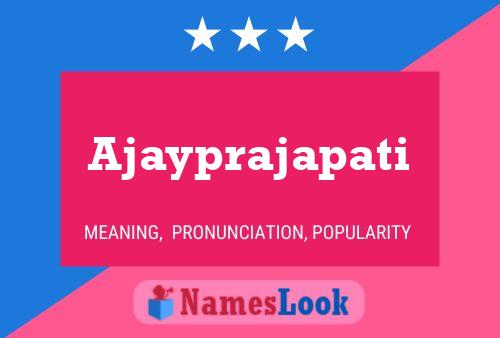 Ajayprajapati Name Poster