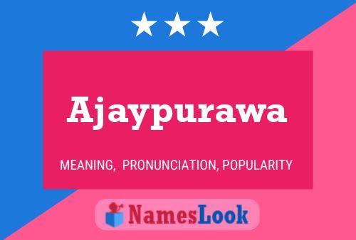 Ajaypurawa Name Poster