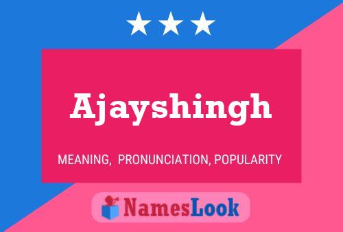 Ajayshingh Name Poster