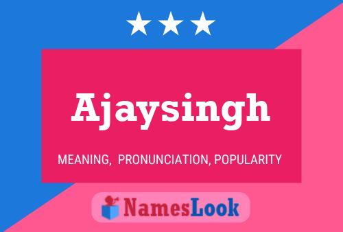 Ajaysingh Name Poster