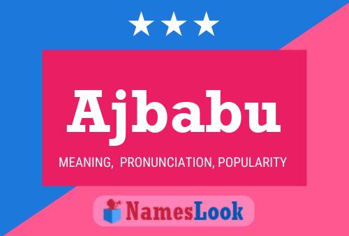 Ajbabu Name Poster