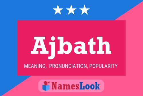 Ajbath Name Poster