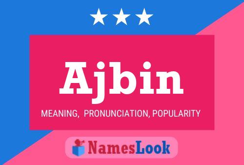 Ajbin Name Poster