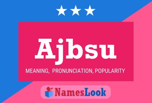 Ajbsu Name Poster