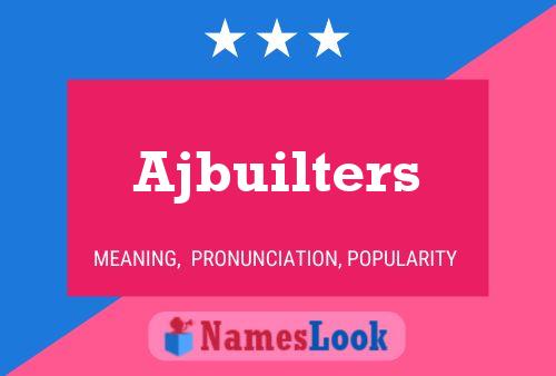 Ajbuilters Name Poster