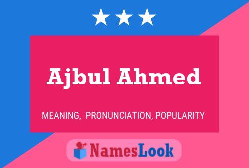 Ajbul Ahmed Name Poster