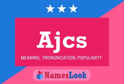 Ajcs Name Poster