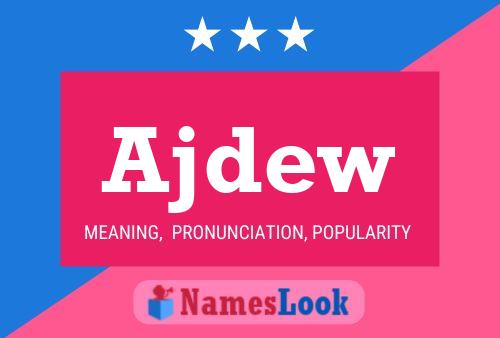 Ajdew Name Poster