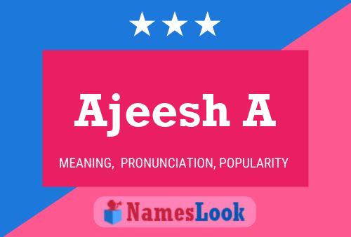 Ajeesh A Name Poster