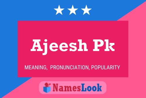 Ajeesh Pk Name Poster