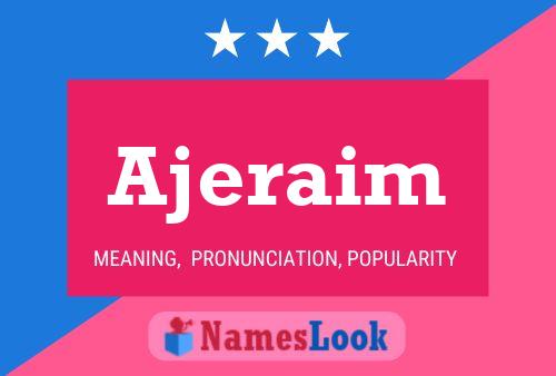 Ajeraim Name Poster