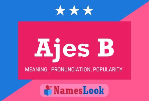 Ajes B Name Poster