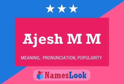 Ajesh M M Name Poster