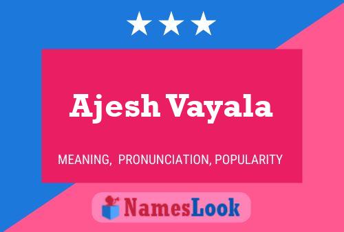 Ajesh Vayala Name Poster