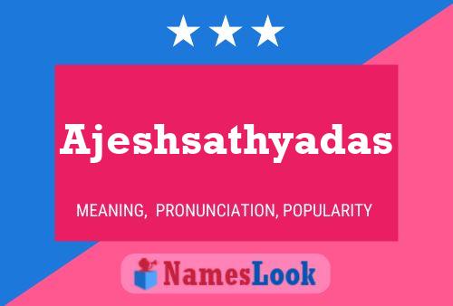 Ajeshsathyadas Name Poster