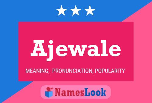 Ajewale Name Poster