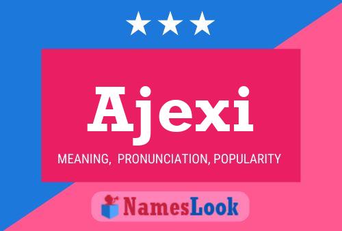 Ajexi Name Poster