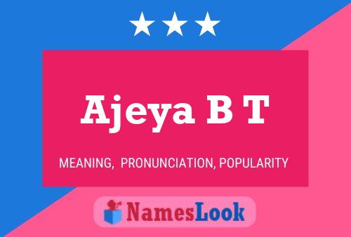 Ajeya B T Name Poster