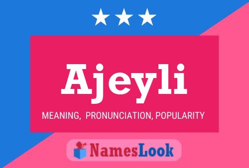 Ajeyli Name Poster