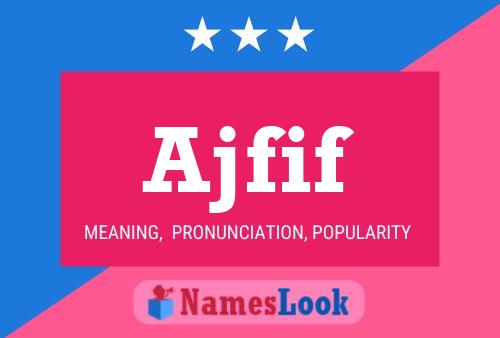 Ajfif Name Poster