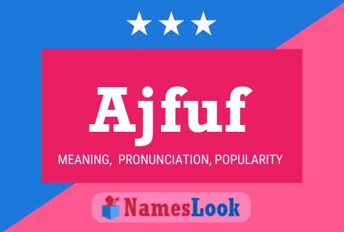 Ajfuf Name Poster