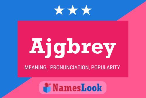 Ajgbrey Name Poster