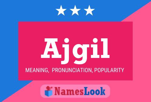 Ajgil Name Poster