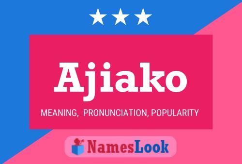 Ajiako Name Poster