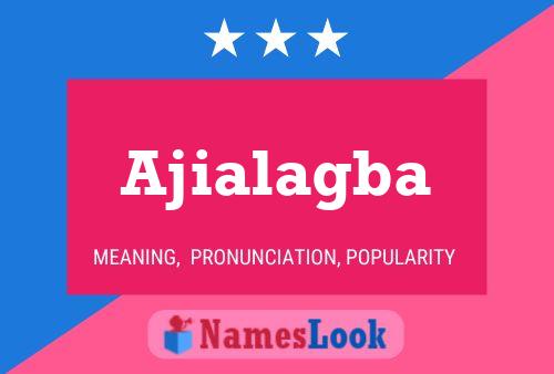 Ajialagba Name Poster