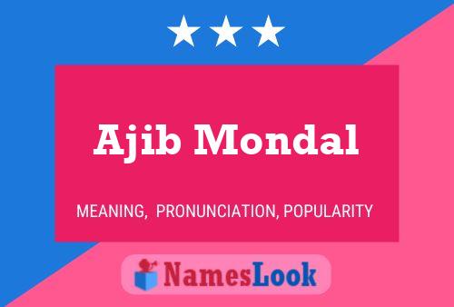 Ajib Mondal Name Poster