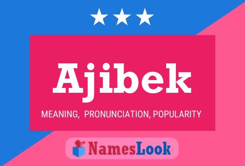 Ajibek Name Poster