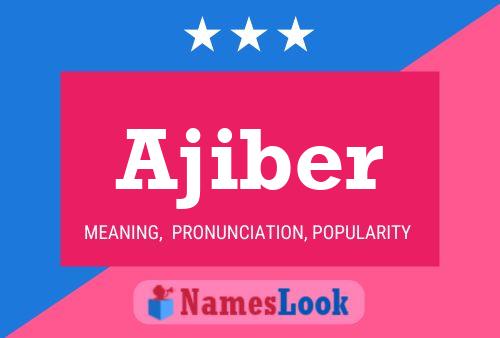 Ajiber Name Poster