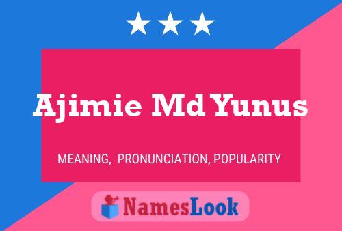 Ajimie Md Yunus Name Poster