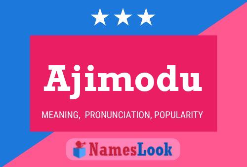 Ajimodu Name Poster