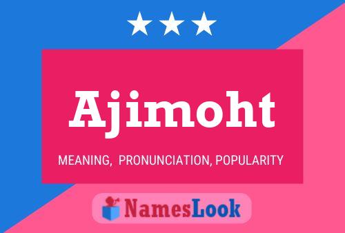 Ajimoht Name Poster