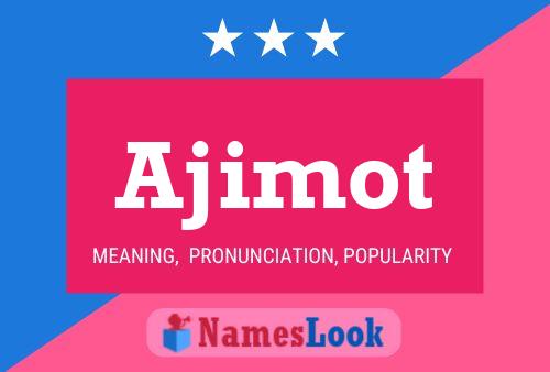 Ajimot Name Poster