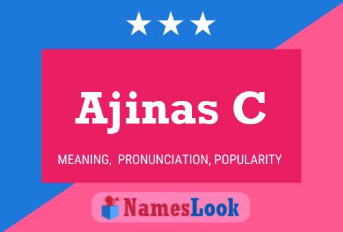 Ajinas C Name Poster