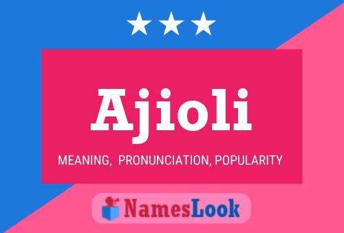 Ajioli Name Poster