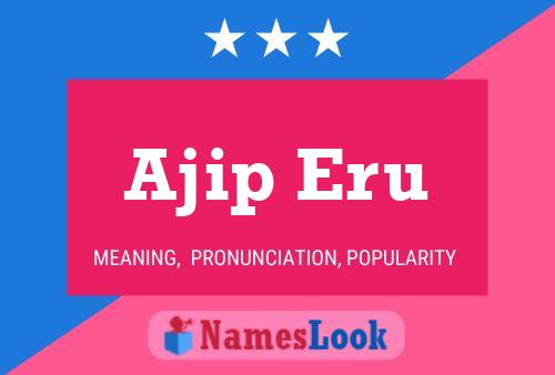 Ajip Eru Name Poster