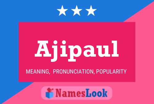 Ajipaul Name Poster