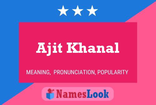 Ajit Khanal Name Poster