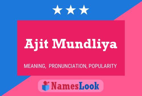 Ajit Mundliya Name Poster