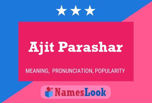 Ajit Parashar Name Poster