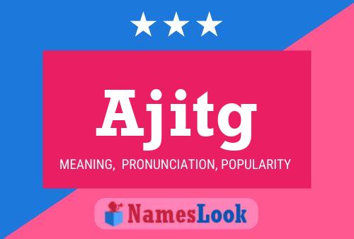 Ajitg Name Poster