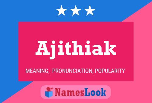 Ajithiak Name Poster