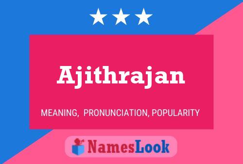 Ajithrajan Name Poster