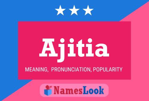 Ajitia Name Poster